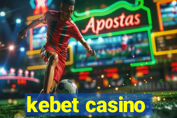 kebet casino